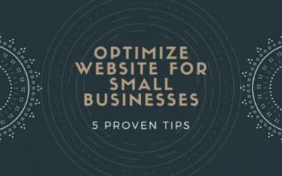 Optimize Website for Small Businesses: 5 Proven Tips